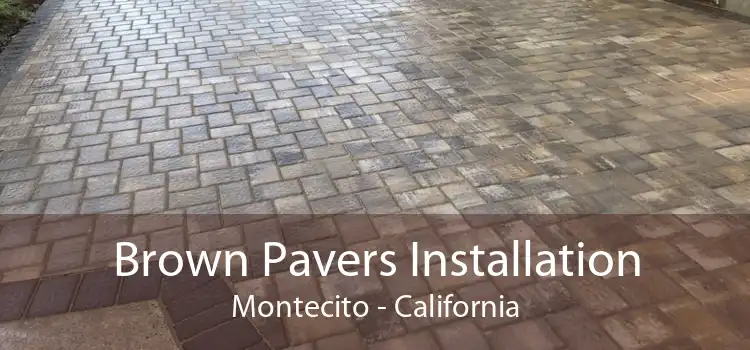 Brown Pavers Installation Montecito - California