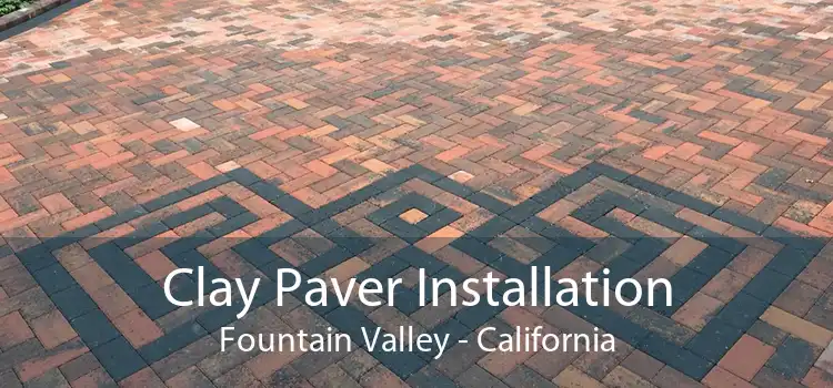 Clay Paver Installation Fountain Valley - California