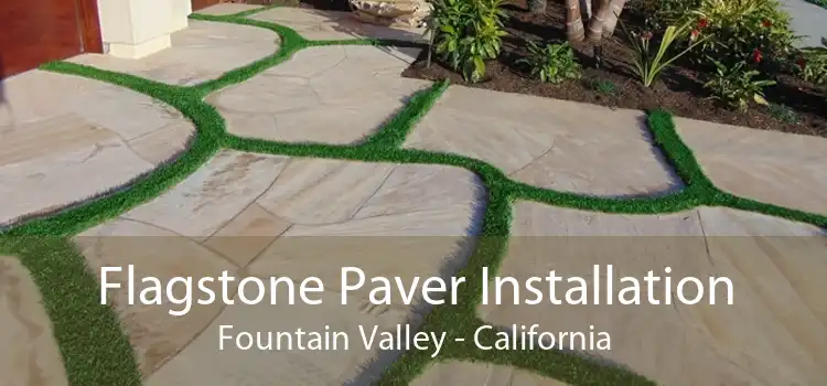 Flagstone Paver Installation Fountain Valley - California