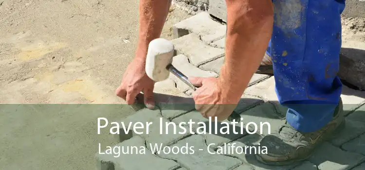 Paver Installation Laguna Woods - California
