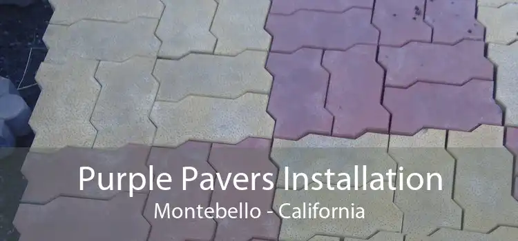 Purple Pavers Installation Montebello - California